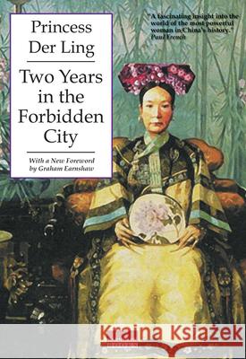 Two Years in the Forbidden City Der Ling Graham Earnshaw 9789881714992 Earnshaw Books