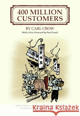 400 Million Customers Carl Crow Paul French 9789881762153 Earnshaw Books