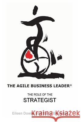 The Agile Business Leader: The Role Of The Strategist Dowse, Eileen 9789881946843