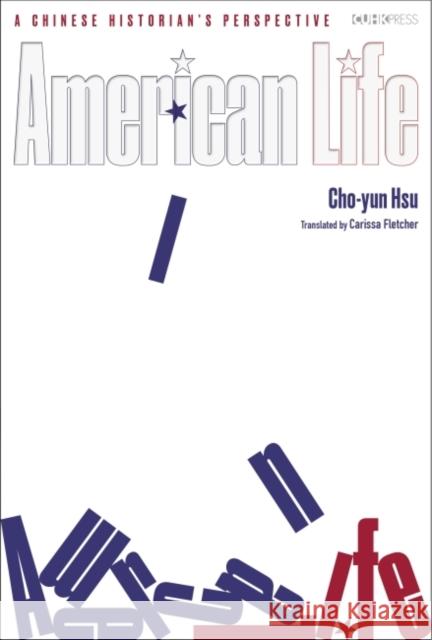 American Life: A Chinese Historian's Perspective Hsu, Cho-Yun 9789882372108 Chinese University of Hong Kong Press