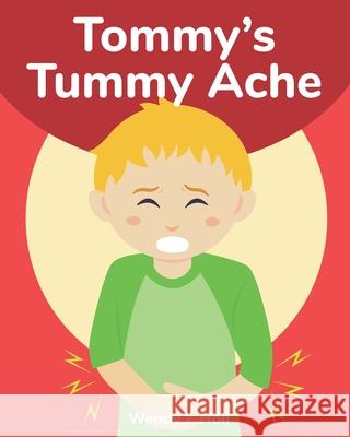 Tommy's Tummy Ache: Mediwonderland Ysha Morco Wendy J. Hall 9789887415336