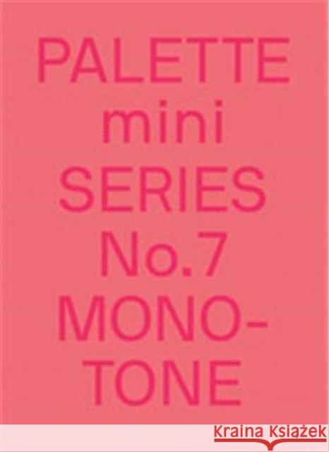 Palette Mini Series 07: Monotone: New single-colour graphics Victionary 9789887462866 Victionary