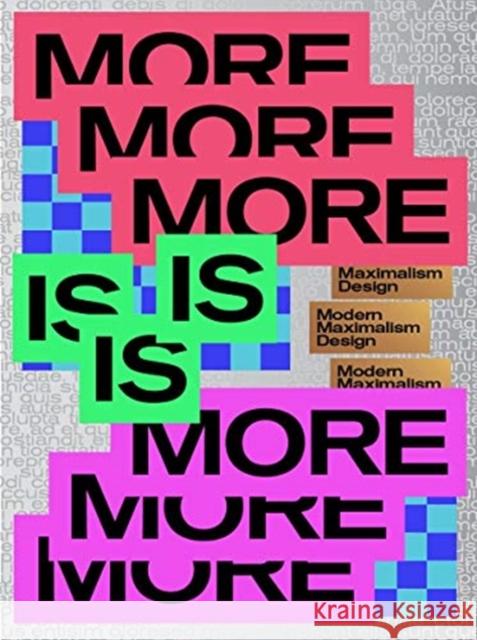 MORE IS MORE: Designing bigger, bolder & brighter Victionary 9789887462873 Victionary