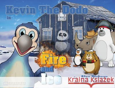 Kevin the Dodo Ice and Fire Alan Dickson Andy Statham  9789887495765 Alan Dickson