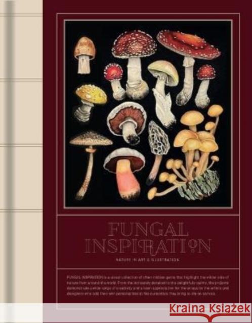 FUNGAL INSPIRATION: Art and design inspired by wild nature Victionary 9789887566618 Viction Workshop Ltd