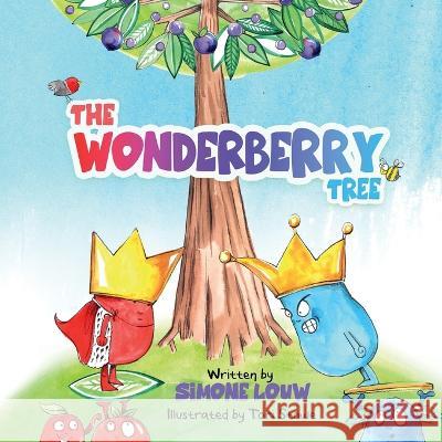 The Wonderberry Tree Simone Louw Tori Stowe Bryony Van Der Merwe 9789887627104