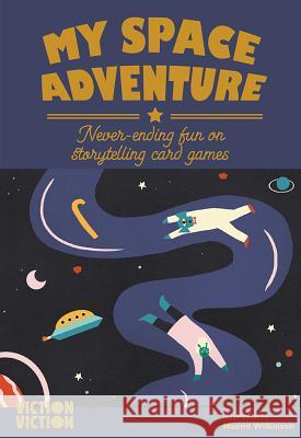 My Space Adventure: Never-Ending Fun with Storytelling Viction Viction 9789887714972 
