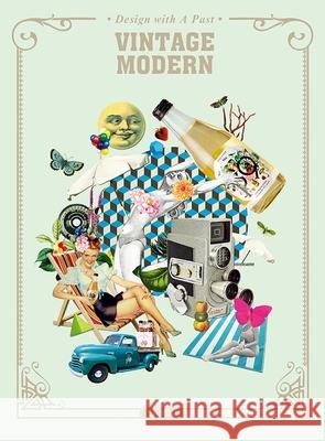 Vintage Modern: Design with a Past  9789887740902 Gingko Press