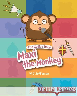 The Zodiac Race - Maxi the Monkey W. C. Jefferson T. F. Wister 9789887830504 Toucan Publishing