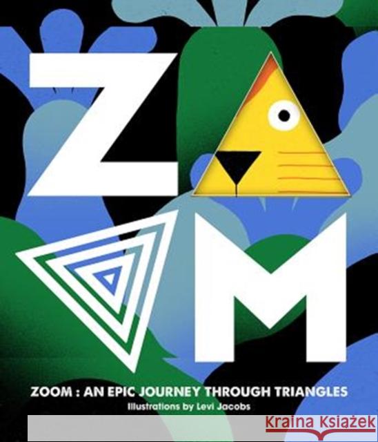 Zoom: An Epic Journey Through Triangles Viction Viction 9789887850007 Victionary