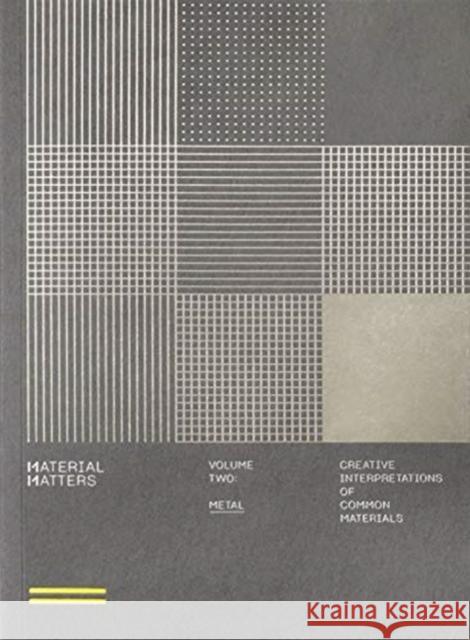 Material Matters: Metal: Creative Interpretations of Common Materials  9789887903352 Victionary