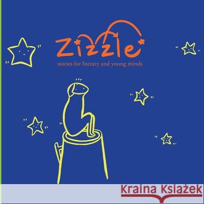 Zizzle Literary Issue 4 Various Authors                          The Zizzle Team 9789887936060 Promiseshore