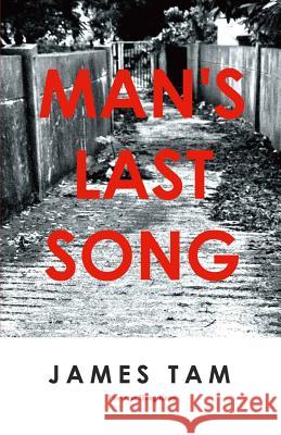 Man's Last Song James Tam Satu Vuorio 9789888228164 Proverse Hong Kong