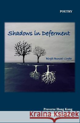 Shadows in Deferment Dr Birgit Bunzel Linder 9789888228591