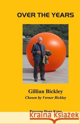 Over the Years: Selected Collected Poems 1972-2015 Gillian Bickley 9789888228751 Proverse Hong Kong