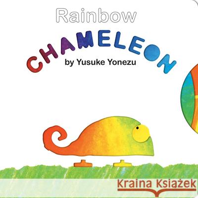 Rainbow Chameleon: An Interactive Spin-The-Wheel Book All about Color Yonezu, Yusuke 9789888240593 Penguin Young Readers Group