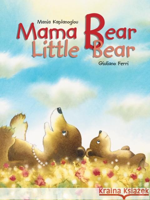 Mama Bear, Little Bear Giuliano Ferri 9789888341221 Minedition