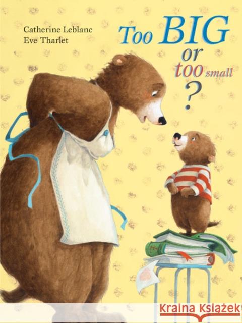 Too Big, Too Small Catherine LeBlanc Eve Tharlet 9789888341429