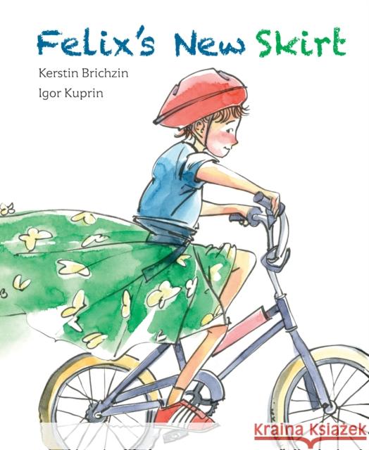 Felix's New Skirt Kerstin Brichzin Igor Kuprin 9789888341580 Minedition