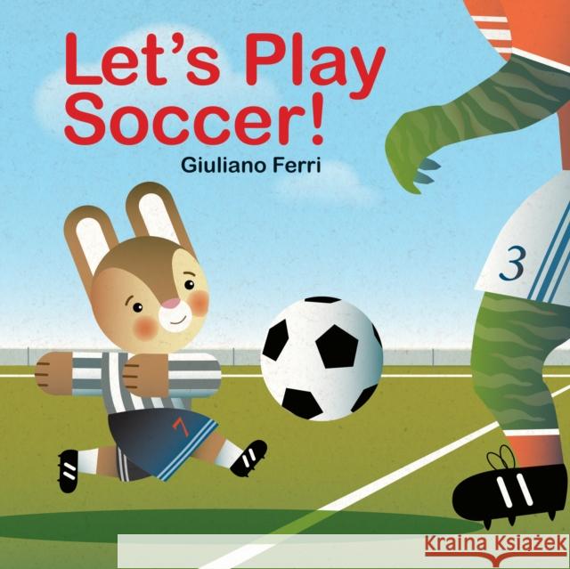 Let's Play Soccer! Giuliano Ferri 9789888341856