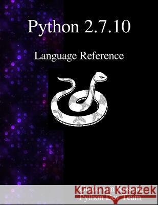 Python 2.7.10 Language Reference Guido Van Rossum Python Development Team 9789888381012 Samurai Media Limited