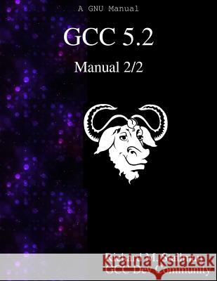 GCC 5.2 Manual 2/2 Community, Gcc Development 9789888381104 Samurai Media Limited