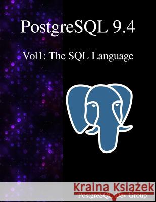 PostgreSQL 9.4 Vol1: The SQL Language Postgresql Development Group 9789888381319 Samurai Media Limited