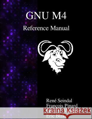 GNU M4 Reference Manual Pinard, Francois 9789888381500