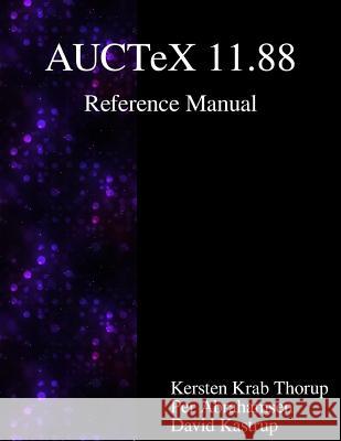 AUCTeX 11.88 Reference Manual: A sophisticated TeX environment for Emacs Abrahamsen, Per 9789888381517 Samurai Media Limited