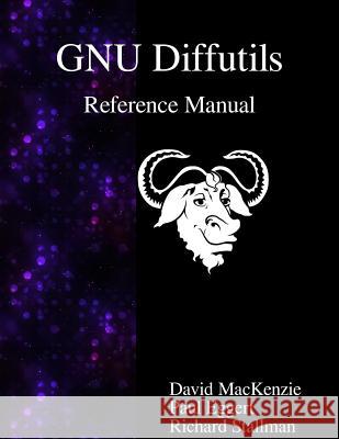 GNU Diffutils Reference Manual Eggert, Paul 9789888381548 Samurai Media Limited