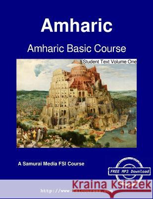 Amharic Basic Course - Student Text Volume One Mulugeta Andualem Serge Obolensky Debebow Zelelie 9789888405008