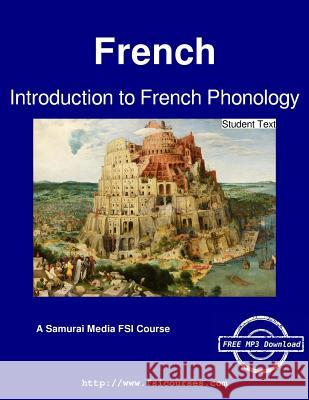 Introduction to French Phonology - Student Text Robert Salazar 9789888405367 Samurai Media Limited