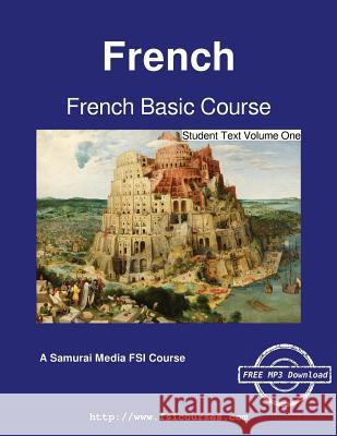 French Basic Course - Student Text Volume One Monique Cossaard Robert Salazar 9789888405381 Samurai Media Limited