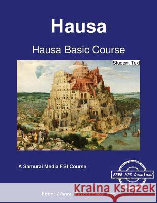 Hausa Basic Course - Student Text Carleton T. Hodge Ibrahim Umaru 9789888405534 Samurai Media Limited