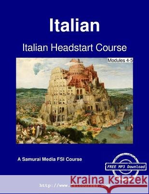 Italian Headstart Course - Modules 4-5 Defense Language Institute 9789888405633 Samurai Media Limited