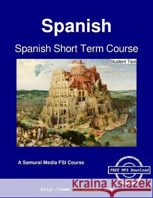 Spanish Short Term Course - Student Text Vicente Arbelaez 9789888406036 Samurai Media Limited