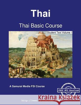 Thai Basic Course - Student Text Volume 1 Warren G. Yates Absorn Tryon Agustus a. Koski 9789888406081