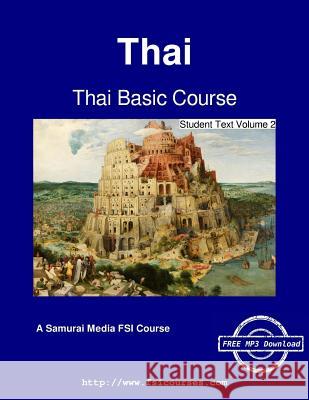 Thai Basic Course - Student Text Volume 2 Warren G. Yates Absorn Tryon Augustus a. Koski 9789888406098 Samurai Media Limited