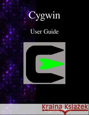 Cygwin User Guide Cygwin Team 9789888406234 Samurai Media Limited