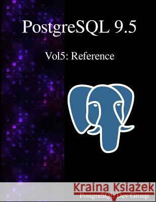 PostgreSQL 9.5 Vol5: Reference Postgresql Development Group 9789888406357 Samurai Media Limited