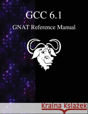 Gcc 6.1 Gnat Reference Manual Gcc Documentation Team 9789888406371 