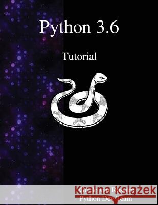 Python 3.6 Tutorial Guido Van Rossum Python Dev Team 9789888406906