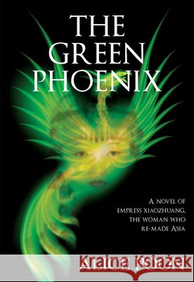 The Green Phoenix Alice Poon   9789888422562 Earnshaw Books Limited