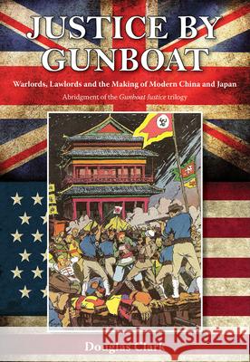 Justice by Gunboat Clark, Douglas 9789888422746