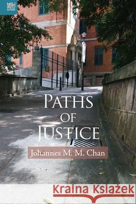 Paths of Justice Johannes M. M. Chan   9789888455942 Hong Kong University Press