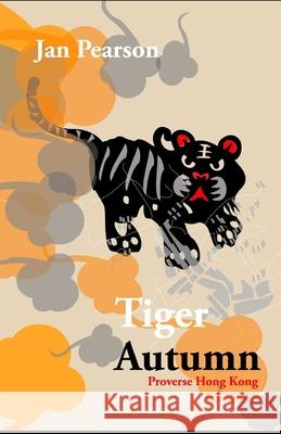 Tiger Autumn Jan Pearson 9789888492022 Proverse Hong Kong