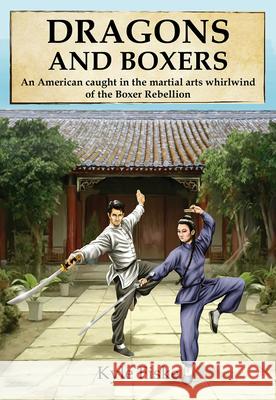 Dragons and Boxers Fiske, Kyle 9789888552597 Earnshaw Books