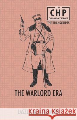 The Warlord Era Laszlo Montgomery 9789888843831 Earnshaw Books Ltd