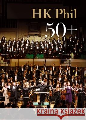 Hong Kong Philharmonic Orchestra 50th Anniversary Jimmy Shiu 9789888900947
