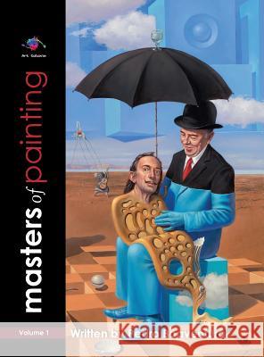 Masters of Painting Art Book - volume I by Pedro Boaventura - Art Galaxie Galaxie, Art 9789892075495 Art Galaxie, Ltd